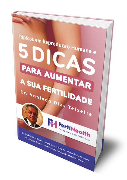 E-Book 5 Dicas para Aumentar a sua Fertilidade - Dr. Armindo Dias Teixeira